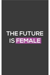 The Future Is Female