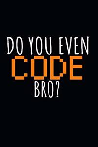 Do you even code bro?