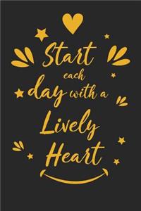 Start Each Day with a Lively Heart