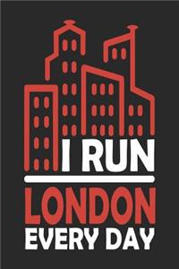 I Run London Every Day