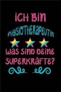 Ich bin Physiotherapeutin