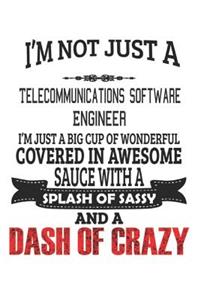 I'm Not Just A Telecommunications Software Engineer