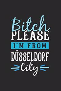 Bitch Please I'm From Düsseldorf City