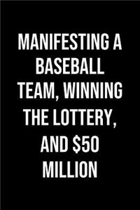Manifesting A Baseball Team Winning The Lottery And 50 Million