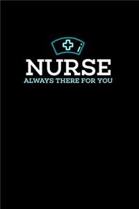 Nurse, Always There For You