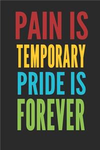 Pain Temporary Pride is Forever