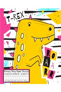 Dinosaurs T-REX ROAR Primary Story Paper Journal: Cool Dinosaur Book Large Dino/Dotted Midline and Picture Space/Grades K-2/Draw & Write Exercise Schoolbook for Boys/Elementary/White Bright Yellow P