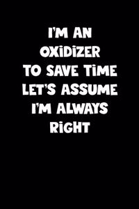 Oxidizer Notebook - Oxidizer Diary - Oxidizer Journal - Funny Gift for Oxidizer