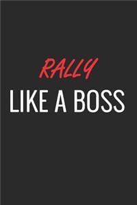 Rally Like a Boss