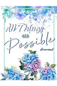 All Things Are Possible: 8.5x11 Blank Lined Notebook with Motivational Quotes. Personal Diary for Writing Notes in and Journaling