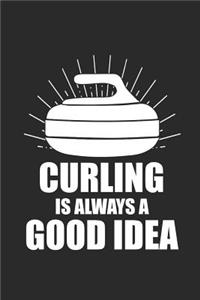 Curling Is Always a Good Idea