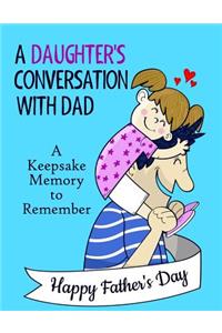A Daughter's Conversation With Dad