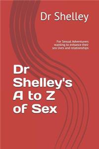 Dr Shelley's A to Z of Sex