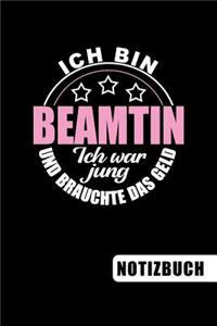 Ich bin Beamtin - Ich war jung und brauchte das Geld