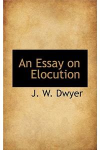 An Essay on Elocution