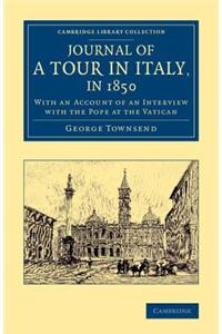 Journal of a Tour in Italy, in 1850