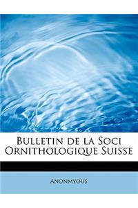 Bulletin de La Soci Ornithologique Suisse