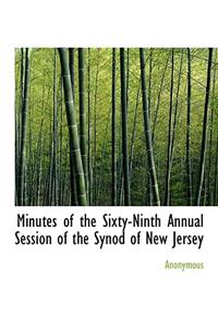 Minutes of the Sixty-Ninth Annual Session of the Synod of New Jersey