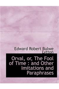 Orval, Or, the Fool of Time