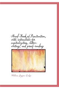 Hand-Book of Punctuation, with Instructions for Capitalization, Letter-Writing, and Proof-Reading