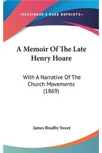 Memoir Of The Late Henry Hoare