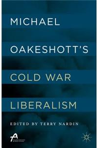 Michael Oakeshott's Cold War Liberalism