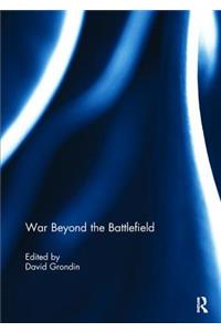 War Beyond the Battlefield