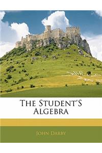 The Student's Algebra