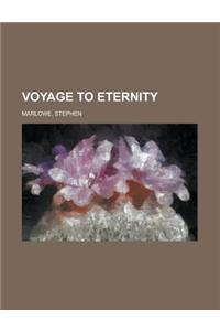 Voyage to Eternity