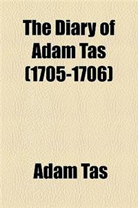 The Diary of Adam Tas (1705-1706)