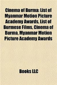 Cinema of Burma: Burmese-Language Films, Burmese Actors, Burmese Cinematographers, Burmese Film Actors, Burmese Film Awards