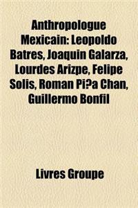 Anthropologue Mexicain