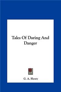 Tales of Daring and Danger