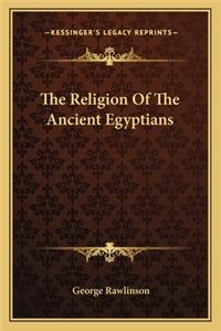 The Religion Of The Ancient Egyptians