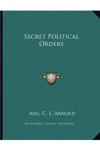 Secret Political Orders