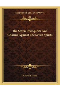 The Seven Evil Spirits and Charms Against the Seven Spirits