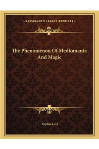 The Phenomenon of Mediomania and Magic