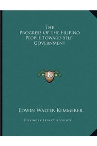 The Progress Of The Filipino People Toward Self-Government
