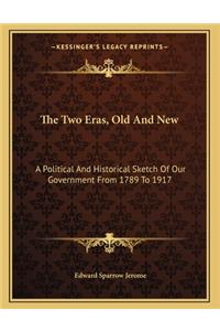 The Two Eras, Old And New