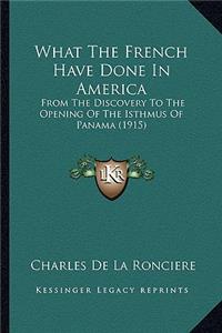 What The French Have Done In America
