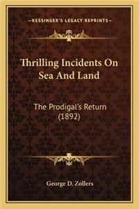 Thrilling Incidents on Sea and Land