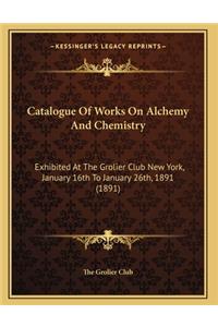 Catalogue Of Works On Alchemy And Chemistry