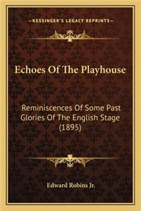 Echoes Of The Playhouse