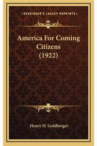 America for Coming Citizens (1922)