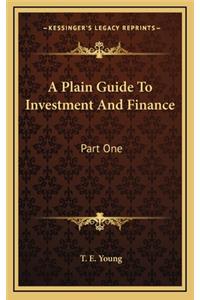 A Plain Guide to Investment and Finance