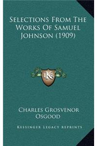 Selections from the Works of Samuel Johnson (1909)