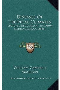 Diseases of Tropical Climates