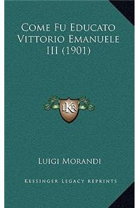 Come Fu Educato Vittorio Emanuele III (1901)