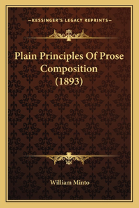 Plain Principles Of Prose Composition (1893)