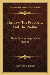 The Law, The Prophets, And The Psalms